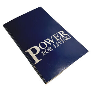 Power for Living - "..for the Word of God is powerful" Book Hebrews 4:12 1984